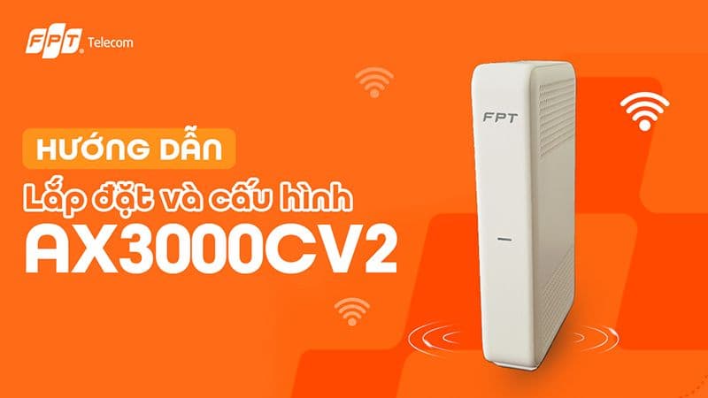Lắp đặt internet FPT tốc độ cao