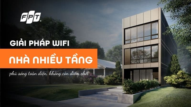Lắp mạng FPT tốc độ cao cho wifi ổn định