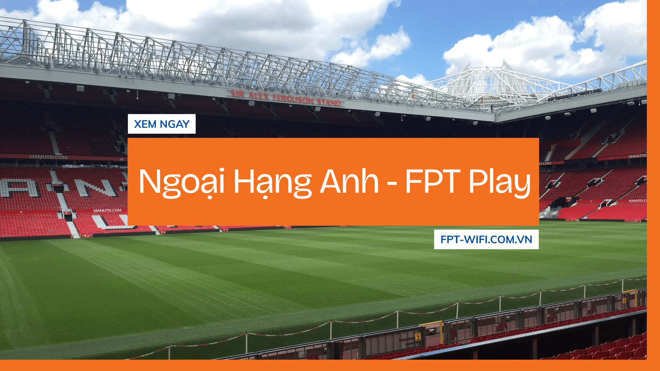 FPT Play - Giải trí không giới hạn