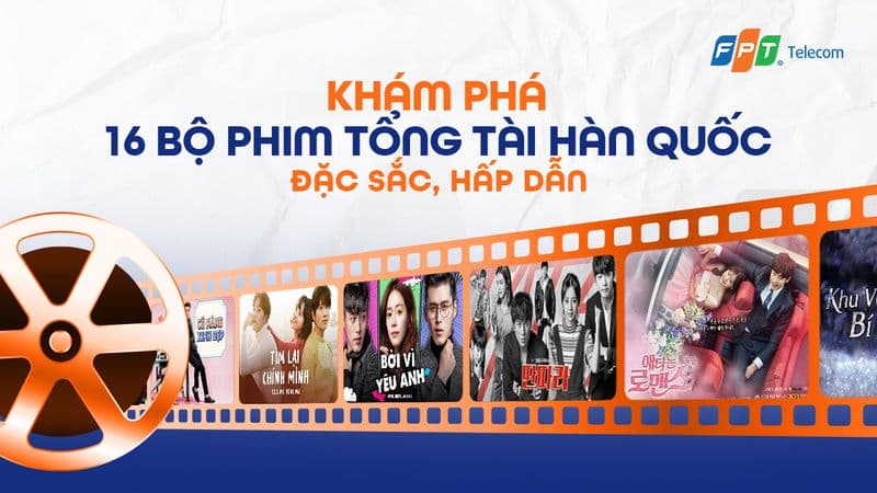 Phim Tổng Tài Hàn Quốc Hay Nên Xem Trên FPT Play